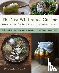 Baudar, Pascal - The New Wildcrafted Cuisine
