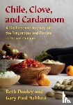 Dooley, Beth, Nabhan, Gary Paul - Chile, Clove, and Cardamom