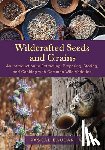 Baudar, Pascal - Wildcrafted Seeds and Grains