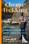 Warmedahl, Trevor - Cheese Trekking