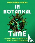 Woods, Christopher - In Botanical Time