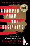 Kendi, Ibram X - Stamped from the Beginning (Revised Edition)