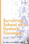 Alexander-Passe, Neil - Surviving School as a Dyslexic Teenager