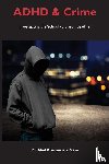 Alexander-Passe, Neil - ADHD and Crime
