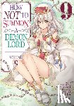 Murasaki, Yukiya - How NOT to Summon a Demon Lord (Manga) Vol. 9