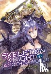 Hakari, Ennki - Skeleton Knight in Another World (Light Novel) Vol. 7