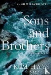Hays, Kim - Sons & Brothers