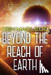 MacLeod, Ken - Beyond the Reach of Earth