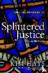 Hays, Kim - Splintered Justice