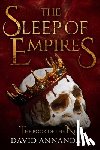 Annandale, David - The Sleep of Empires