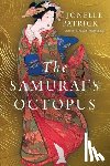 Patrick, Jonelle - The Samurai's Octopus
