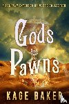 Baker, Kage - Gods and Pawns