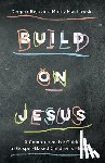 Reju, Deepak, Machowski, Marty - Build on Jesus