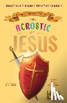 Gibson, Jonathan, Brindle, Timothy - The Acrostic of Jesus