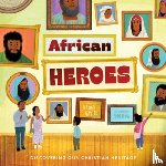 Gay, Jerome - African Heroes: Discovering Our Christian Heritage