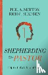 Newton, Phil A, Shadden, Rich C - Shepherding the Pastor