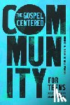 Thune, Robert H, Walker, Will - The Gospel-Centered Community for Teens