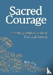 Kirk, Betsy - Sacred Courage