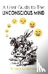 Lukyanova, Tatiana - A User Guide to The Unconscious Mind