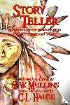 Mullins, G W - Story Teller An Anthology Of Folklore From The Native American Indians