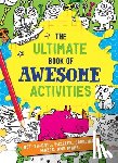 Editors of Silver Dolphin Books - The Ultimate Book of Awesome Activities