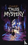 Editors of Canterbury Classics - Classic Tales of Mystery