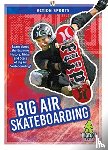 A Hale, K - Big Air Skateboarding