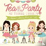 Educando Kids - Tea Party at Three-Thirty A Royal Coloring Book for Girls