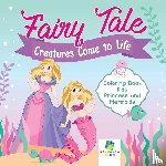 Educando Kids - Fairy Tale Creatures Come to Life Coloring Book Kids Princess and Mermaids
