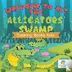 Educando Kids - Welcome to Ali the Alligators' Swamp Coloring Books Kids