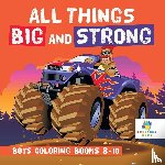 Educando Kids - All Things Big and Strong Boys Coloring Books 8-10