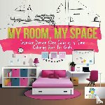 Educando Kids - My Room, My Space Interior Design One Color at a Time Coloring Book for Girls