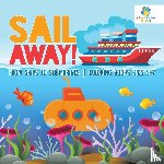 Educando Kids - Sail Away! From Ships to Submarines Coloring Books Kids 5-7
