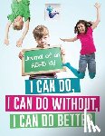 Inspira Journals, Planners & Notebooks - I Can Do, I Can Do Without, I Can Do Better Journal of an ADHD Kid