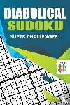 Senor Sudoku - Diabolical Sudoku Super Challenger