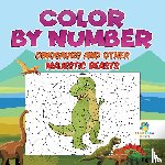Educando Kids - Color by Number Dinosaurs and Other Majestic Beasts