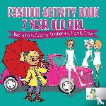Educando Kids - Fashion Activity Book 7 Year Old Girl Dot to Dots, Color by Number and How to Draw