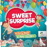 Educando Kids - Sweet Surprise Activity Book 6 Year Old Girl