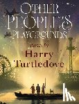 Turtledove, Harry - Other People's Playgrounds