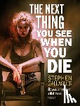 Gallagher, Stephen - The Next Thing You See When You Die