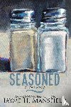 Mansfield, Jayme H - Seasoned