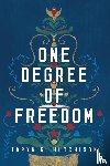 Hutchison, Taryn R - One Degree of Freedom
