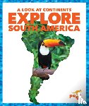 Wilkins, Veronica B. - Explore South America