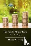 Young, Thomas W. - The Family Money Farm