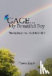 Root, Tonia - GAGE MY BEAUTIFUL BOY
