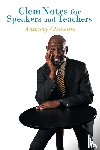 Clements, Anthony - ClemNotes for Speakers and Teachers