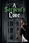 Gilbert, D A - A Serpent's Love