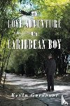 Gardner, Kevin - The Love Adventure Of A Caribbean Boy
