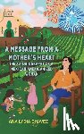 Chavez, Ana Lydia - A Message from a Mother's Heart