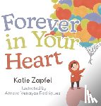 Zapfel, Katie - Forever in Your Heart